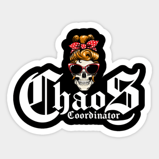 Chaos Coordinator, Shit Show Supervisor, Welcome To The Shit Show Sticker